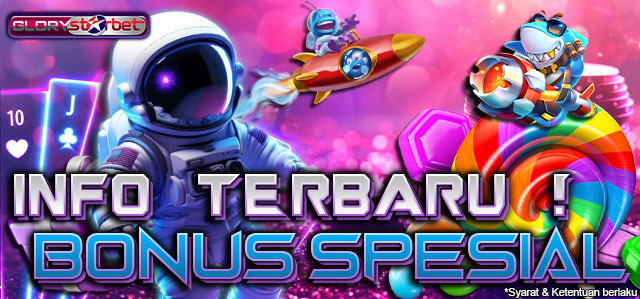 Info Bonus Spesial GLORYSTARBET