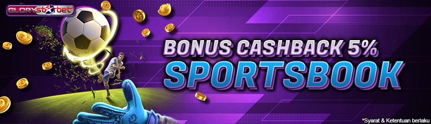 Bonus Cashback Sportsbook GLORYSTARBET