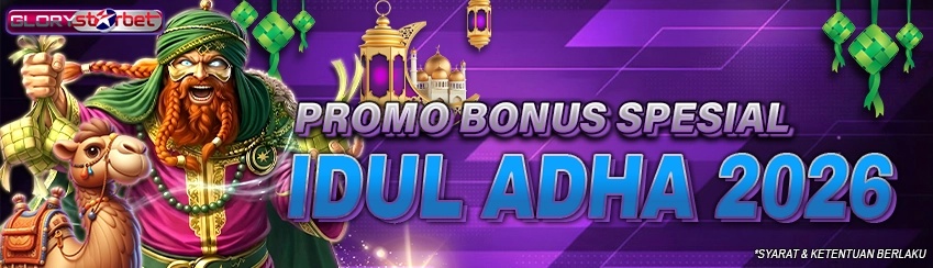 PROMO BONUS SPESIAL IDUL ADHA 2026 Glorystarbet