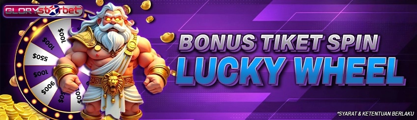 Bonus Tiket Lucky Wheel Glorystarbet